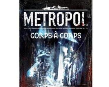 Métropol : corps-à-corps