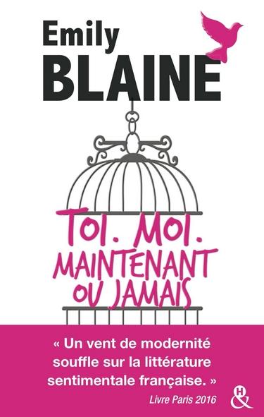 Toi. Moi. Maintenant ou jamais - l'intégrale - de Emily Blaine