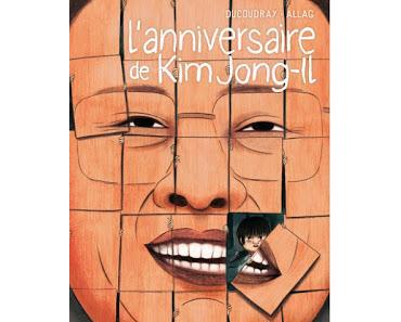 L'anniversaire de Kim Jong-il de Ducoudray Aurélien et Allag Mélanie