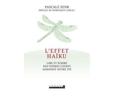 L’effet haïku – Pascale Senk