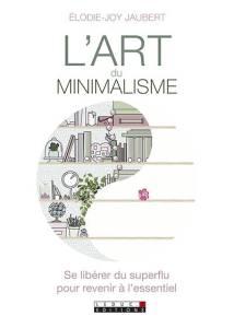 L’art du minimalisme – Elodie-Joy Jaubert