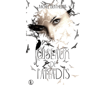 Oiseaux de paradis – Rachel Berthelot