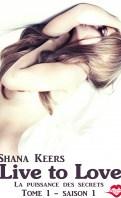 Live to love Saison 2 Tome 1 – Shana Keers