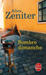 Sombre dimanche, Alice Zeniter - Fresque hongroise mélancolique et sublime