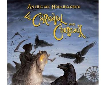 Le Nibelung, Tome 1: Le Carnaval aux corbeaux d’Anthelme Hauchecorne