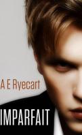 Imparfait – A.E. Ryecart