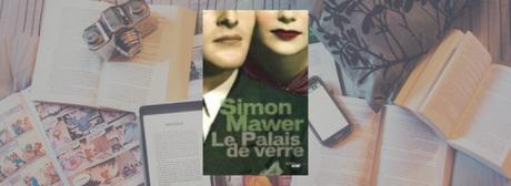 Le Palais de verre | Simon Mawer