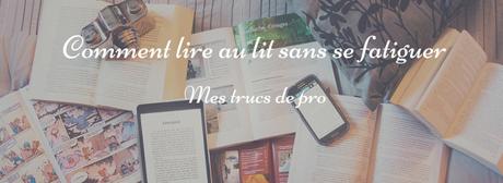 Comment lire au lit sans se fatiguer