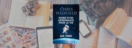 Guide d’un astronaute pour la vie sur Terre | Chris Hadfield