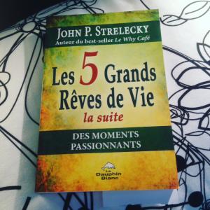 [VendrediLecture] Les 5 Grands Rêves de Vie, la suite | John P. Strelecky