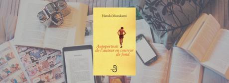 Autoportrait de l’auteur en coureur de fond | Haruki Murakami