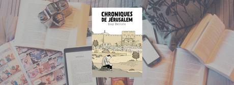 Chroniques de Jérusalem | Guy Delisle