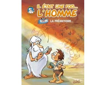 Il était une fois l’homme T1 (Gaudin, Barbaud, Minte, Hadjiyannakis) – Soleil – 10,95€