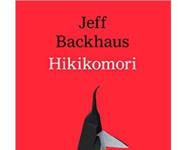 Mon avis sur Hikikomori de Jeff Backhaus