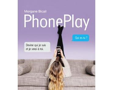 Phone Play de Morgane Bicail