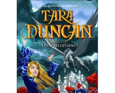 Tara Duncan, tome 1 : Les sortceliers - Sophie Audouin-Mamikonian