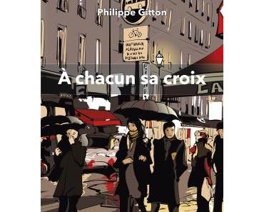 "A chacun sa croix" de Philippe Gitton