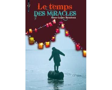Anne-Laure Bondoux – Le Temps des miracles ****