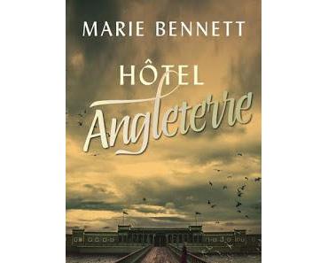 Hôtel Angleterre.Marie Bennett.Editions Denoël.601 pages....