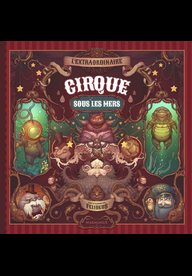 L'extraordinaire cirque sous les mers