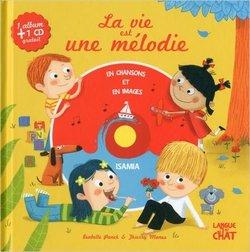 (Chronique de Rafael - 7 ans) La vie est une mélodie d'Isabelle Panek & Thierry Manes
