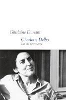 Violaine Gelly, biographe de Charlotte Delbo, réagit à l'attribution du prix Femina essai