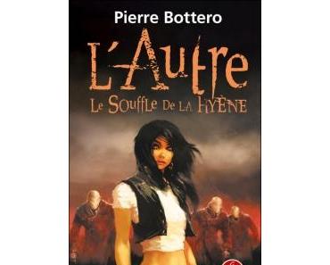 L'AUTRE TOME 1 : LE SOUFFLE DE LA HYENE - Pierre Bottero
