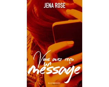 Vous avez reçu un message de Jena Rose