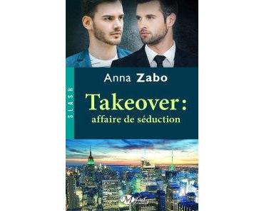 Takeover T2 : Affaire de séduction – Anna Zabo