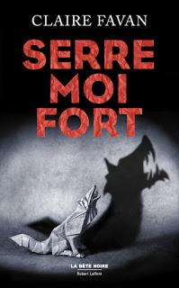 Serre-moi fort (Claire Favan)