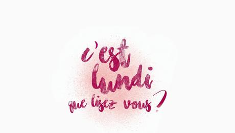 C'est lundi que lisez-vous ? #146