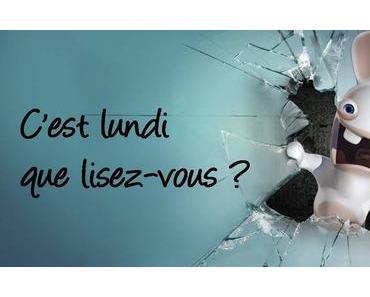 C’est lundi, que lisez vous ?