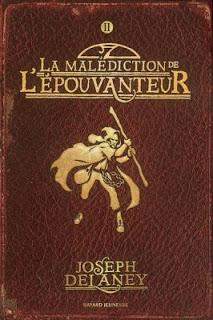 La malédiction de l'épouvanteur. Joseph Delaney. Editions...