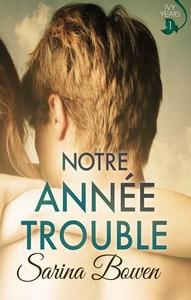 Sarina Bowen / Ivy Years, tome 1 : Notre année trouble