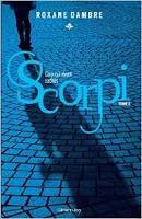 Scorpi - tome 2 : Ceux qui vivent cachés - Roxane Dambre