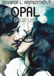 Lux, Tome 3 : Opal - Jennifer L. Armentrout Lux, Tome 3 : Opal - Jennifer L. Armentrout