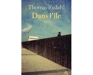 Dans l'île.Thomas Rydahl.Editions Belfond.508 pages.Résum...