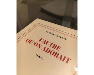 L'autre qu'on adorait, Catherine Cusset