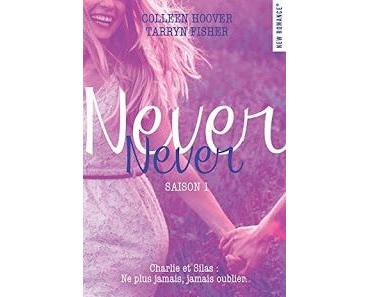 Never, never saison1.Colleen Hoover et Tarryn Fisher.Edit...