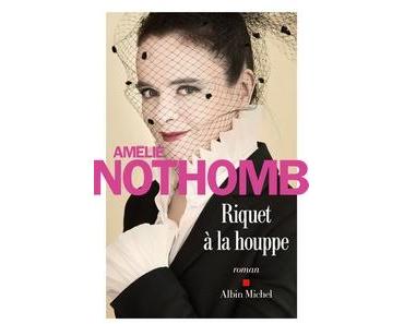Riquet à la houppe, Amélie Nothomb
