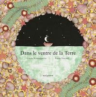 Dans le ventre de la Terre - Cécile Roumiguière et Fanny Ducassé