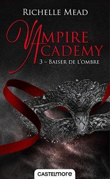 vampire-academy-tome-3-baiser-de-l-ombre-830123