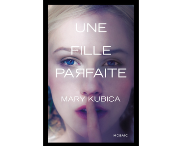 Une fille parfaite, Mary Kubica