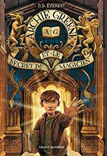 Archie Greene et le secret du magicien, tome 1 par Everest