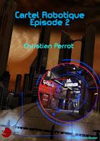 Cartel Robotique - Episode 2 - Christian Perrot