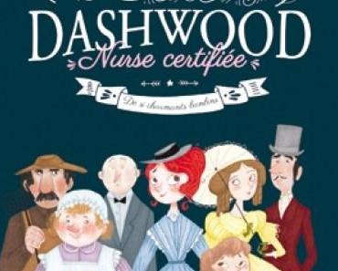 Miss Dashwood, Nurse certifiée, Tome 1: De si charmants bambins de Gwenaële Barussaud