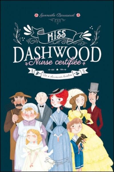 Miss Dashwood, Nurse certifiée, Tome 1: De si charmants bambins de Gwenaële Barussaud