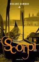 Scorpi - tome 3 : Ceux qui tombent les masques - Roxane Dambre