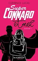 Super Connard et moi - épisode 1 - Clémence Lucas
