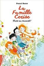 La famille Cerise - Gare au canard!